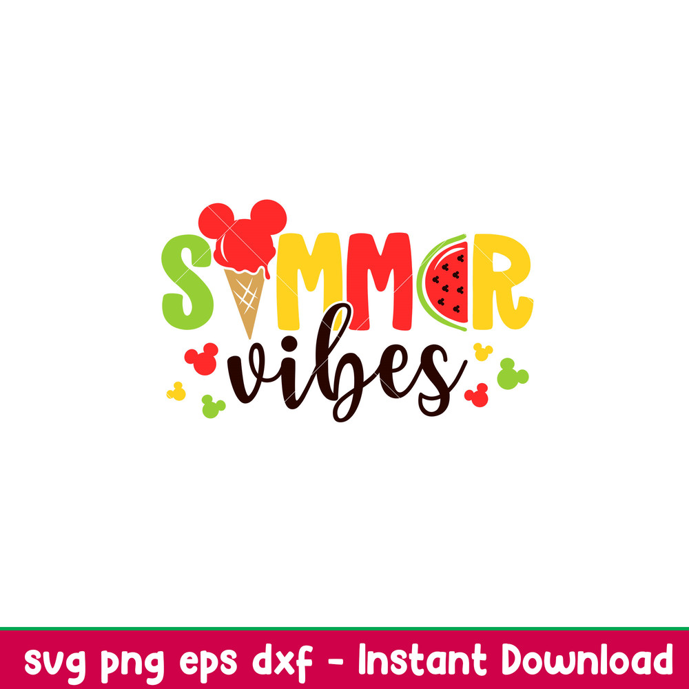 Summer Vibes, Summer Vibes mickey Svg, Vacay Mode Svg, Watermelon Svg, Summer Svg, png,dxf,eps file.jpeg