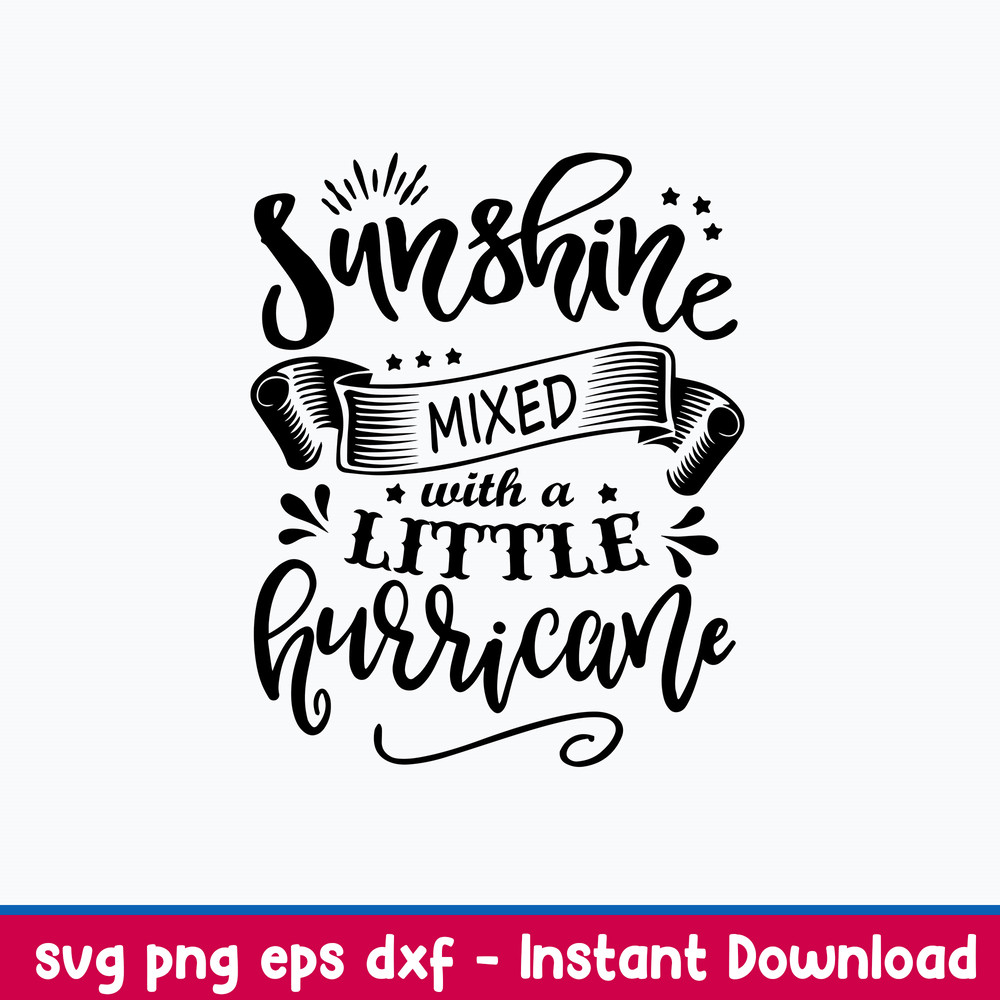 Sunshine Mixed With A Little Hurricane Svg, Png Dxf Eps File.jpeg