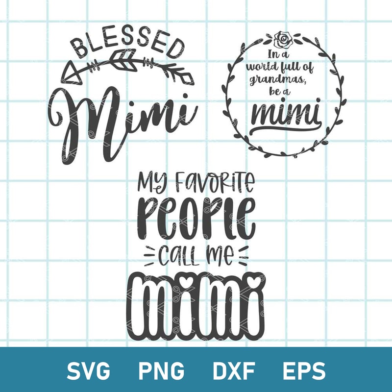 Mimi Bundle Svg, Blessed Mimi Svg, Grandmother Svg, Png Dxf Eps Digital File.jpg