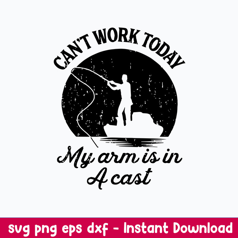Can_t Work Today My Arm Is In A Cats Svg, Funny Svg Png Dxf Eps File.jpeg
