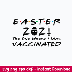 easter 2021 the one where they was vaccinated svg, png dxf eps file
