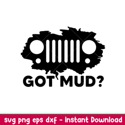 got mud jeep, got mud jeep svg, offroad svg, outdoors svg, outdoor life svg, png,dxf,eps file