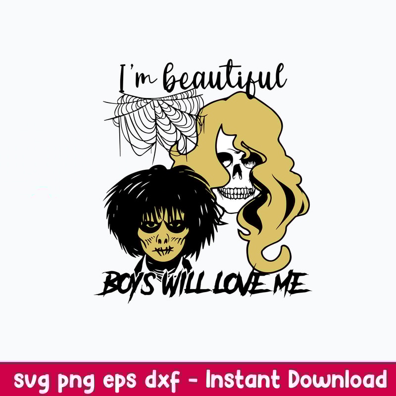 I_m Beautiful Boys Will Love Me Svg, Halloween Svg, Png Dxf Eps File.jpeg