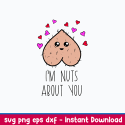 i_m nuts about you svg, funny svg, png dxf eps file