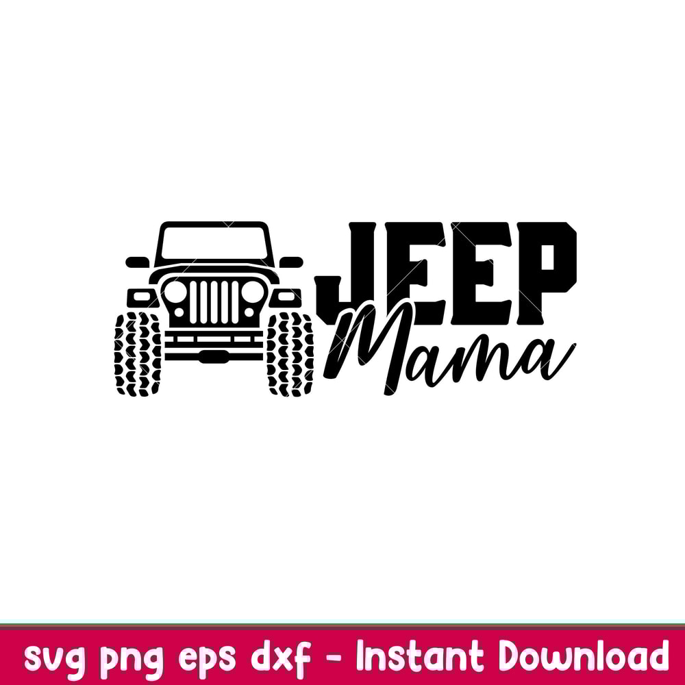 Jeep Mama, Jeep Mama Svg, Offroad Svg, Outdoors Svg, Outdoor Life Svg, png, eps, dxf file.jpeg