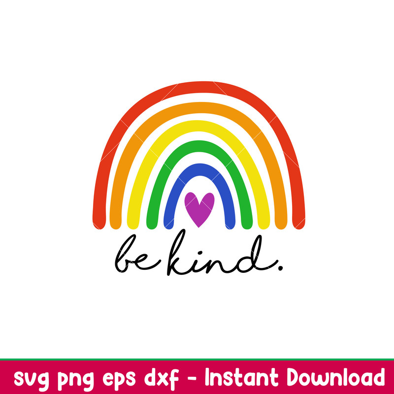 LGBT Pride Rainbow Be Kind, LGBT Pride Rainbow Svg, Pride Month Svg, Gay Rainbow Svg, Be Kind Svg, png, dxf, eps file.jpeg