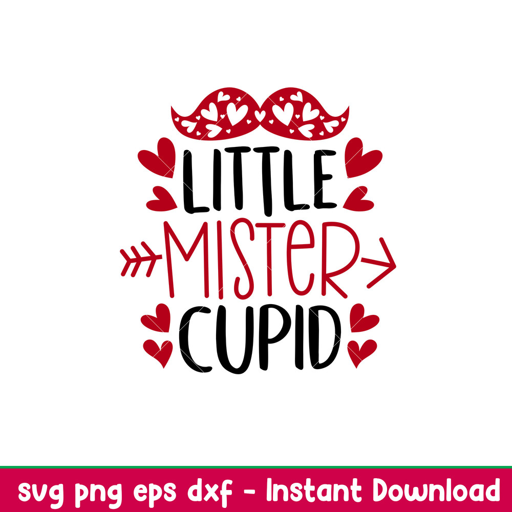 Little Mister Cupid, Little Mister Cupid Svg, Valentine’s Day Svg, Valentine Svg, Love Svg, png, dxf, eps file.jpeg