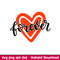 Love Forever, Love Forever Svg, Together Forever Svg, Wedding Svg, png, dxf, eps file.jpeg