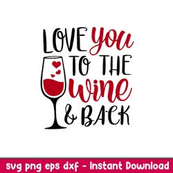 love you to the wine back, love you to the wine _ back svg, valentines day svg, valentine svg, love svg, png,dxf,eps fil