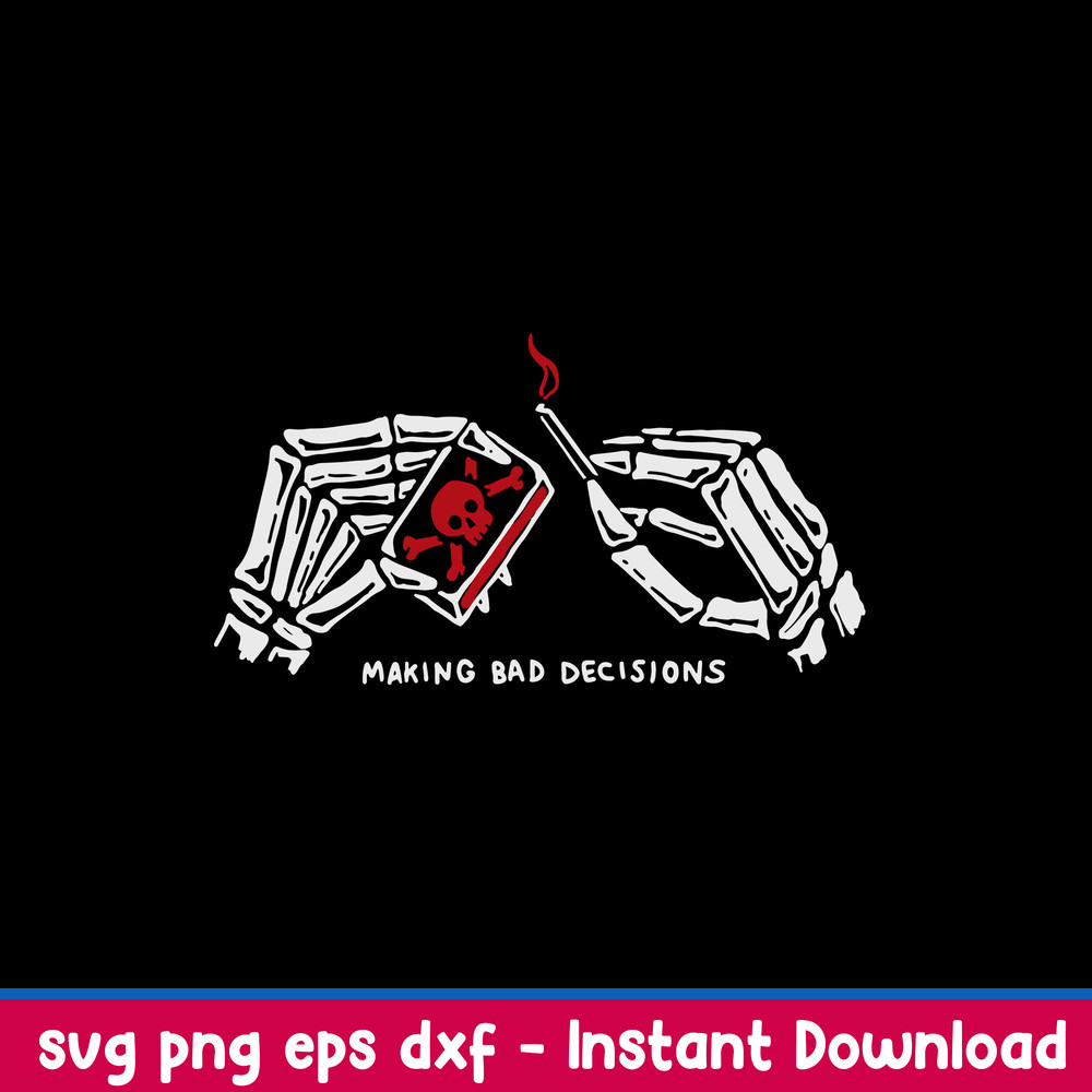 Making Bad Decisions Svg, Png Dxf Eps File.jpeg