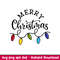 Merry Christmas Lights, Merry Christmas Svg, Christmas Lights Svg, Christmas 2020 Svg, pn,dxf,eps file.jpeg