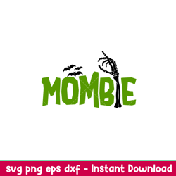 mombie,mombie svg, halloween svg, skeleton hand svg, png,dxf,eps file