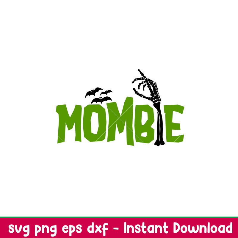 Mombie,Mombie Svg, Halloween Svg, Skeleton Hand Svg, png,dxf,eps file.jpeg
