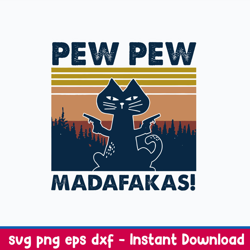 Pew Pew Madafakas Svg, Cat Funny Svg, Png Dxf Eps File.jpeg