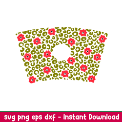poppy flower leopard full wrap, poppy flower leopard full wrap svg, starbucks svg, coffee ring svg, cold cup svg, png,dx