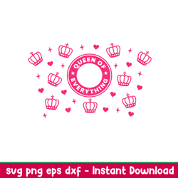 queen of everything, queen of everything svg, starbucks svg, coffee ring svg, cold cup svg,png,dxf,eps file