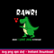 Rawr Means I Love You In Dinosaur Svg, Png Dxf Eps File.jpeg