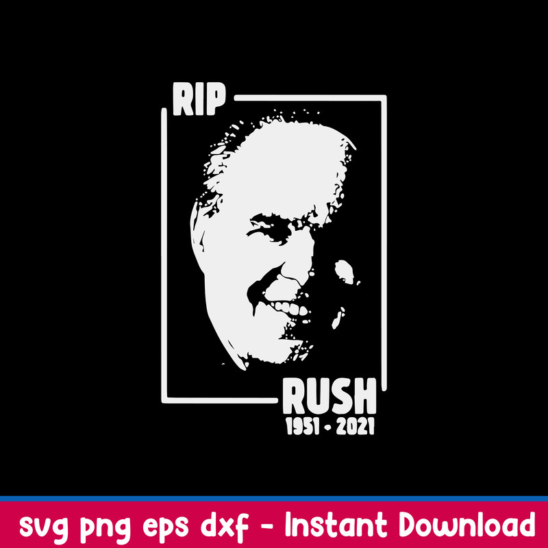Rush Limbaugh Svg, Rip Rush Limbaugh 1951 2021 Svg, Png Dxf Eps File.jpg