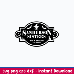 sanderson sisters svg, sanderson sisters bed _ breakfast est 1693 svg, png dxf eps file