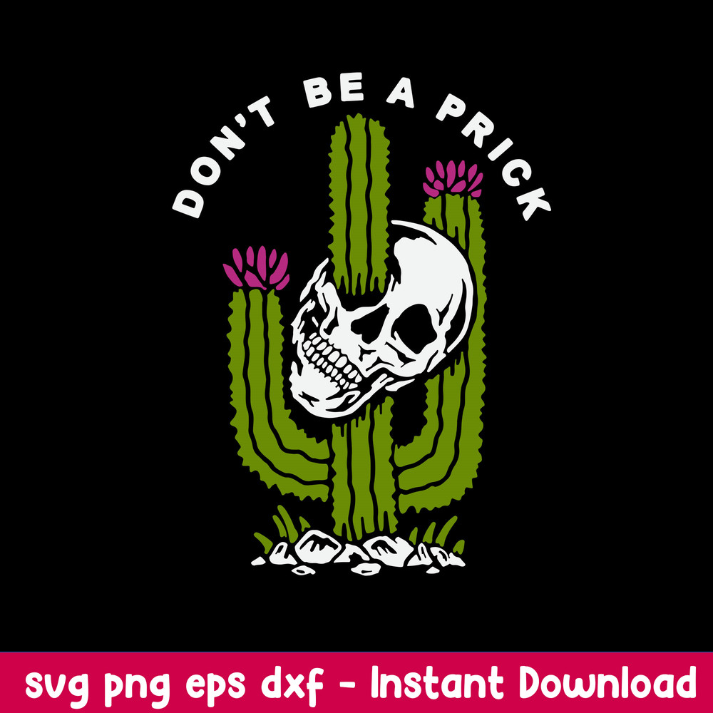 Skull Don_t Be A Prick Svg, Funny Svg, Png Dxf Eps File.jpeg