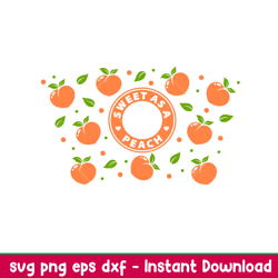 sweet as a peach full wrap, sweet as a peach full wrap svg, starbucks svg, coffee ring svg, cold cup svg, png,dxf,eps fi