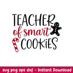 teacher of smart cookies, teacher of smart cookies svg, christmas teacher svg, merry christmas svg,png,dxf,eps file