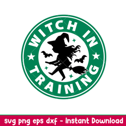 witch in training, witch in training starbucks svg, halloween svg, coffee svg, witch svg,png,dxf,eps file
