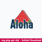 Aloha Svg, Watermelon Svg, Png Dxf Eps Digital File.jpeg