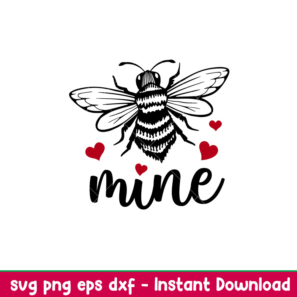 Bee Mine, Bee Mine Svg, Valentine’s Day Svg, Valentine Svg, Love Svg, png, eps, dxf file.jpeg