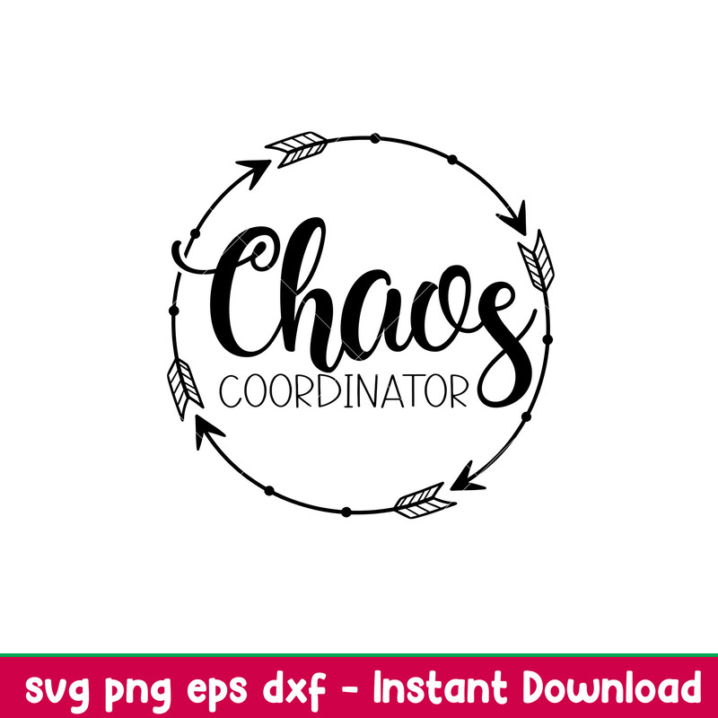 Chaos Coordinator, Chaos Coordinator Svg, Mom Life Svg, Mother’s day Svg, Best Mama Svg, png,eps, dxf file.jpeg