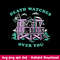 Death Watches Over You Svg, Death Svg, Png Dxf Eps File.jpeg