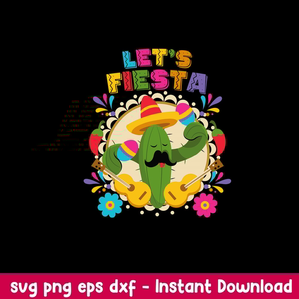 Funny Cactus Lets Fiesta Svg, Funny Cactus Svg, Png Dxf Eps File.jpeg