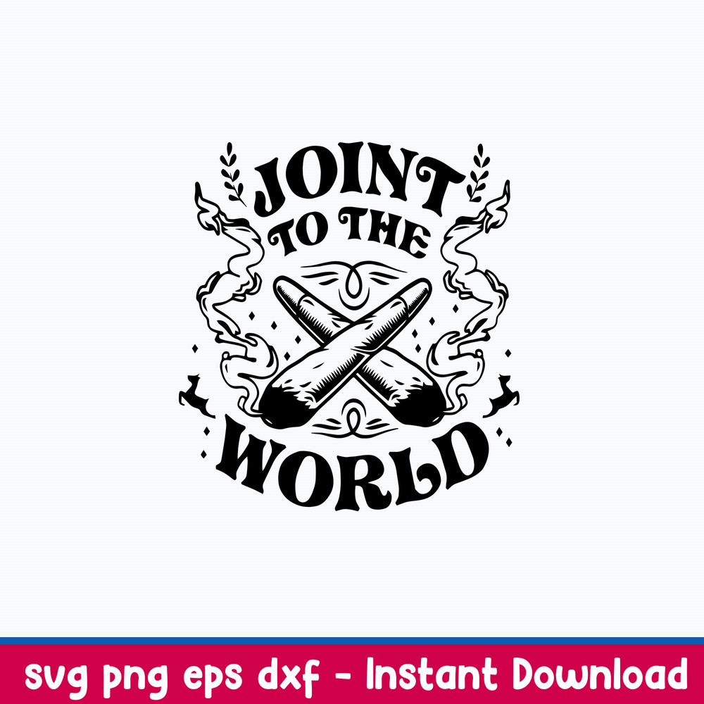 Joint To The World Svg, Png Dxf Eps File.jpeg