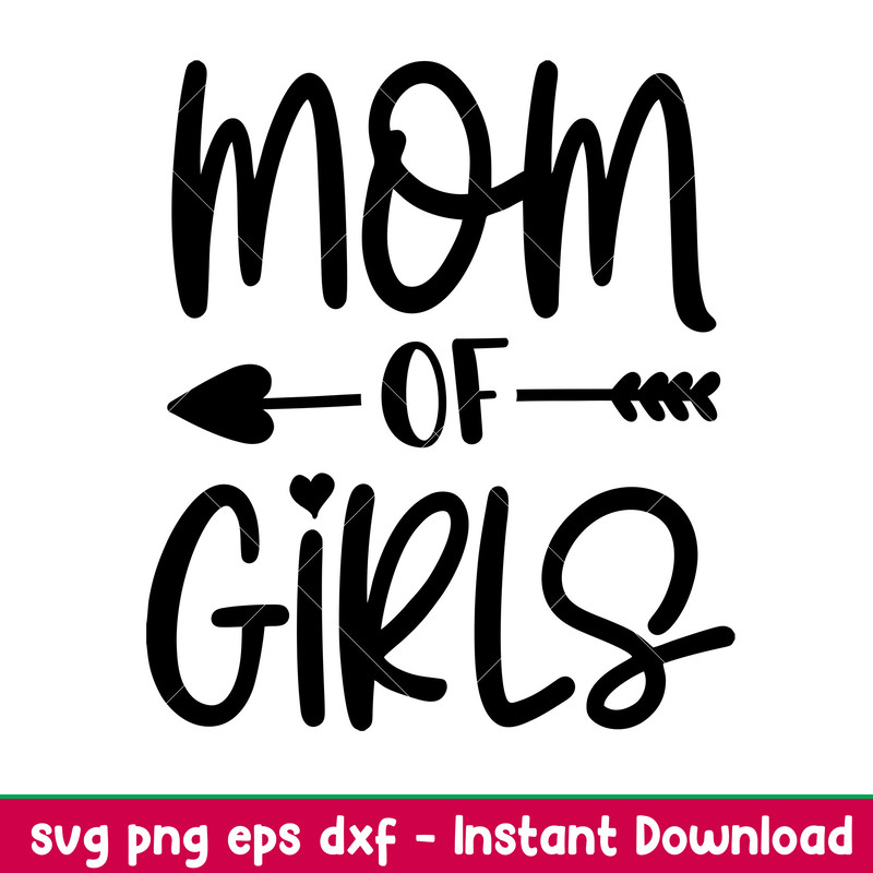 Mom Of Girls,Mom Of Girls Svg, Mom Life Svg, Mother’s Day Svg, Best Mama Svg, png,dxf,eps file.jpeg