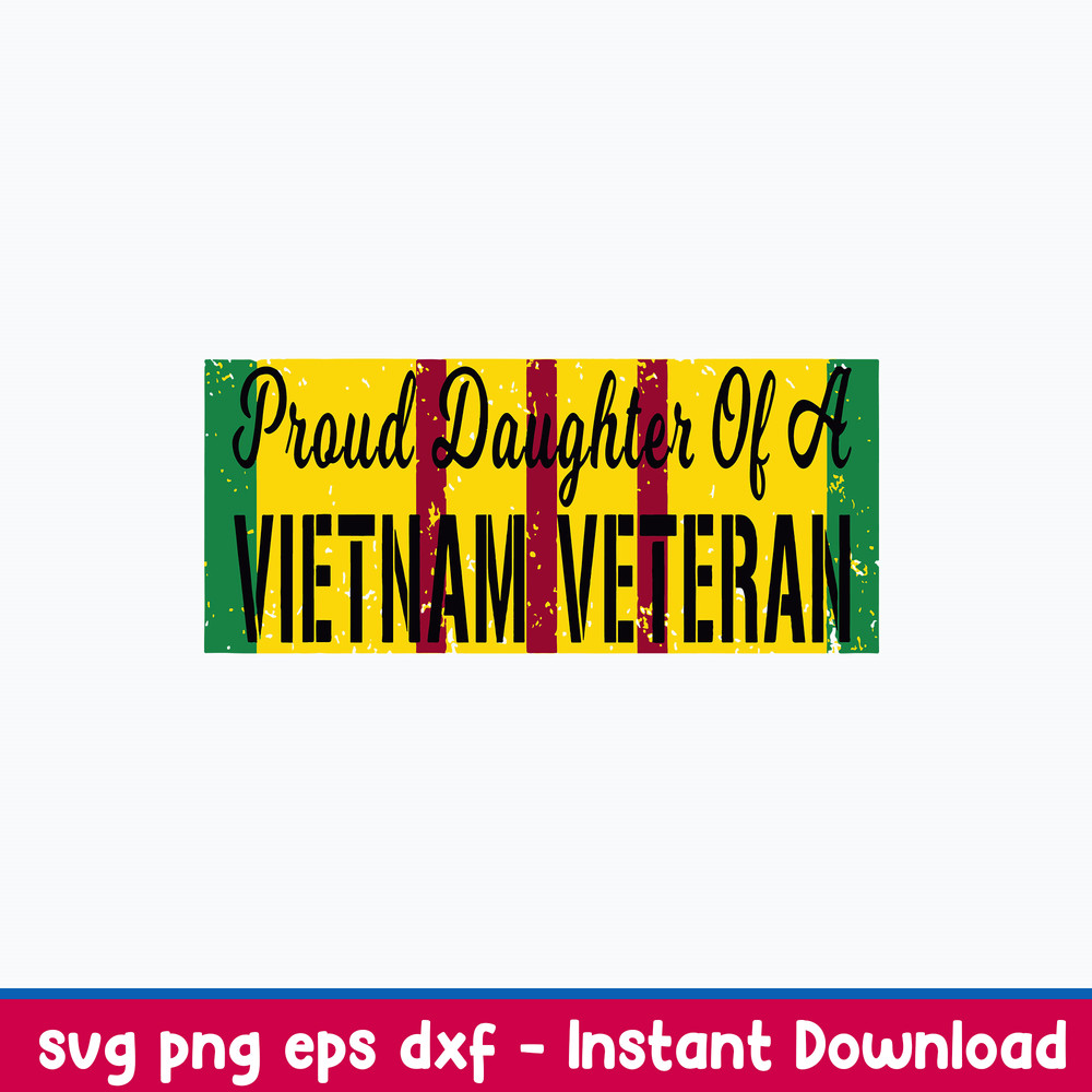 Proud Daughter Of A Vietnam Veteran Svg, Png Dxf Eps file.jpeg