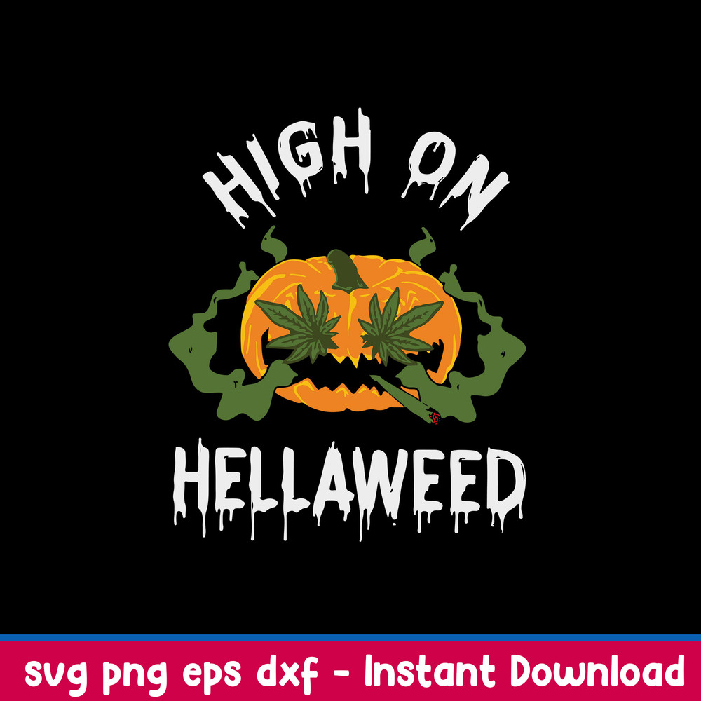 Pumkin High On Hellaweed Svg, Pumpkin Svg, Png Dxf Eps File.jpeg