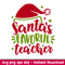 Santas favorite teacher, Santa’s Favorite Teacher Svg, Christmas Teacher Svg, Merry Christmas Svg, png,dxf,eps file.jpeg