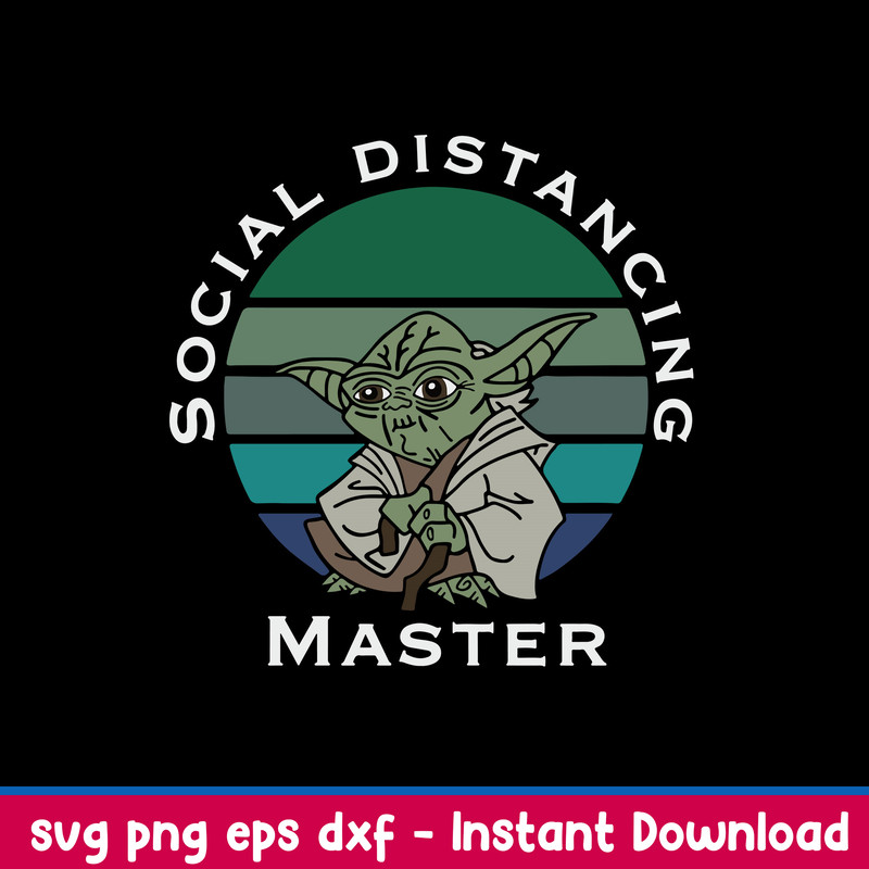 Social Distancing Master Svg, Yoda Svg, Star Wars Svg, Png Dxf Eps File.jpeg