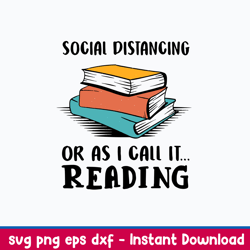 Social Distancing Or As I Call It Reading Svg, Png Dxf Eps file