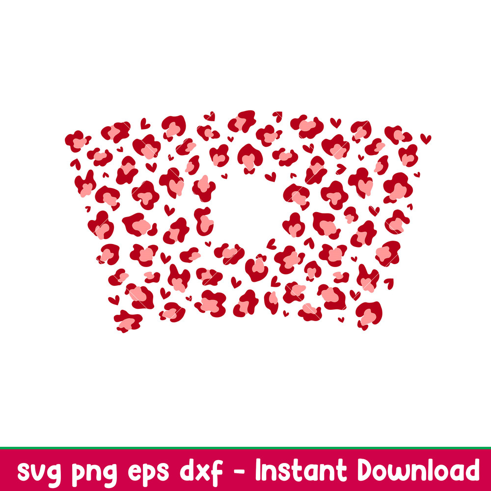 Valentines Leopard Heart Full Wrap, Valentine’s Leopard Heart Full Wrap Svg, Starbucks Svg, Coffee Ring Svg, Cold Cup Svg, png,dxf,eps file.jpeg
