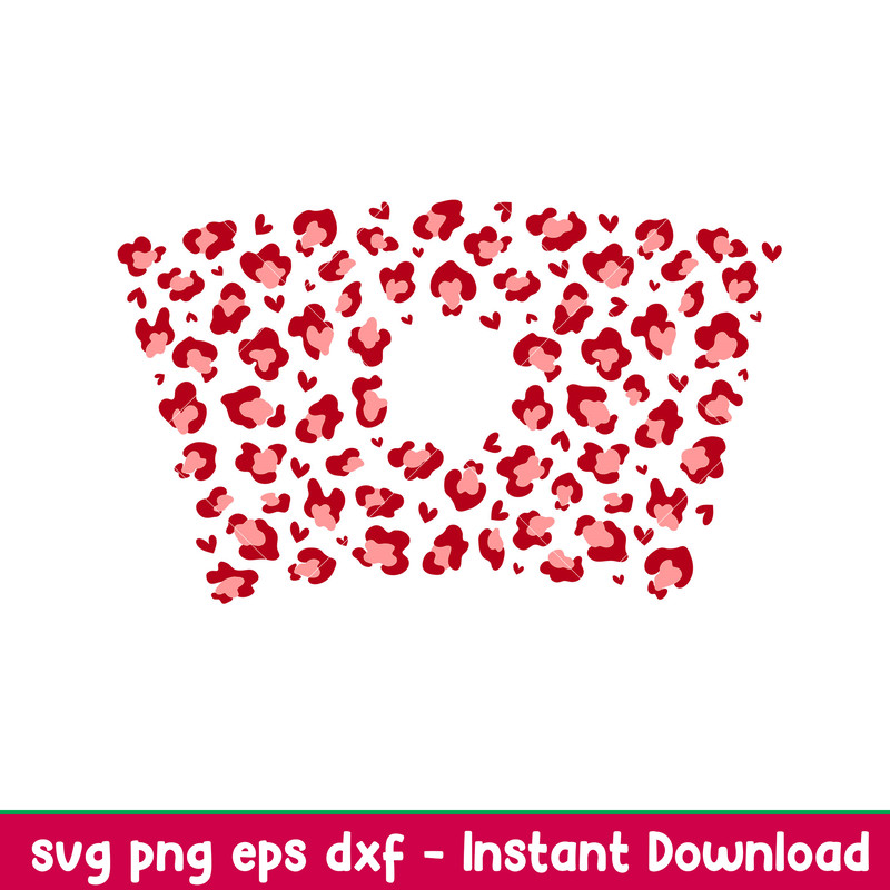 Valentines Leopard Heart Full Wrap, Valentine’s Leopard Heart Full Wrap Svg, Starbucks Svg, Coffee Ring Svg, Cold Cup Svg, png,dxf,eps file.jpeg