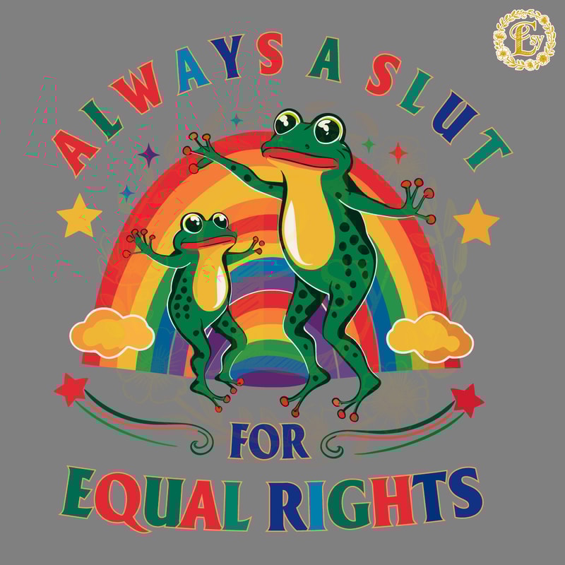 Always-A-Slut-For-Equal-Rights-Pride-Month-SVG-0406241008.png