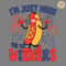 Im-Just-Here-For-The-Wieners-Independence-Day-SVG-Digital-0306241058.png