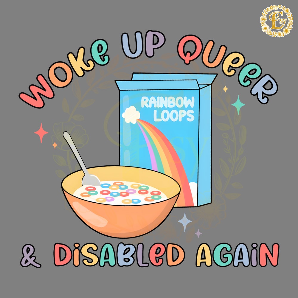 Wake-Up-Queer-And-Disabled-Again-PNG-Digital-Download-Files-0406241022.png