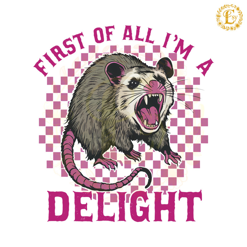 Checkered-Possum-First-Of-All-Im-A-Delight-SVG-Digital-0406241036.png