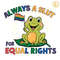 Always-A-Slut-For-Equal-Rights-LGBTQ-Frog-SVG-Digital-0406241009.png