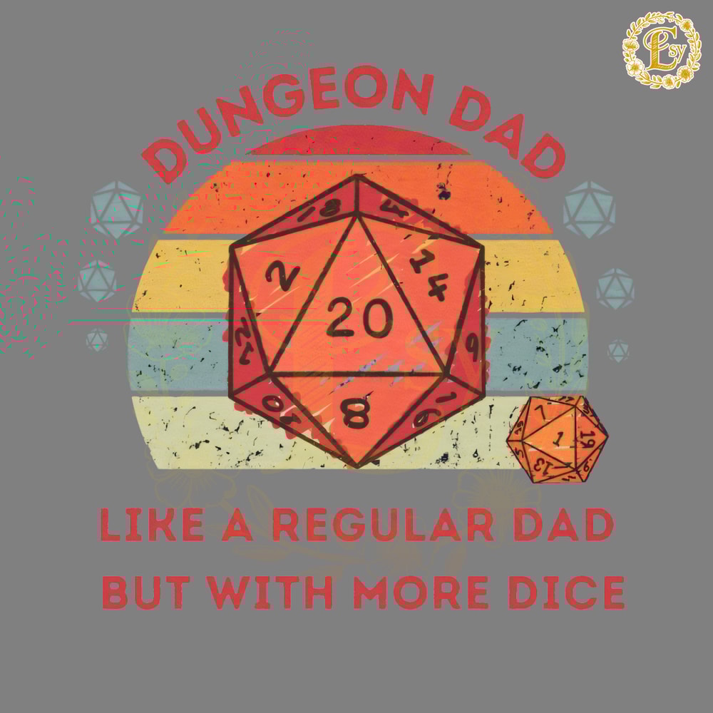 Dungeon-Dad-Like-A-Regular-Dad-But-With-More-Dice-0406241027.png