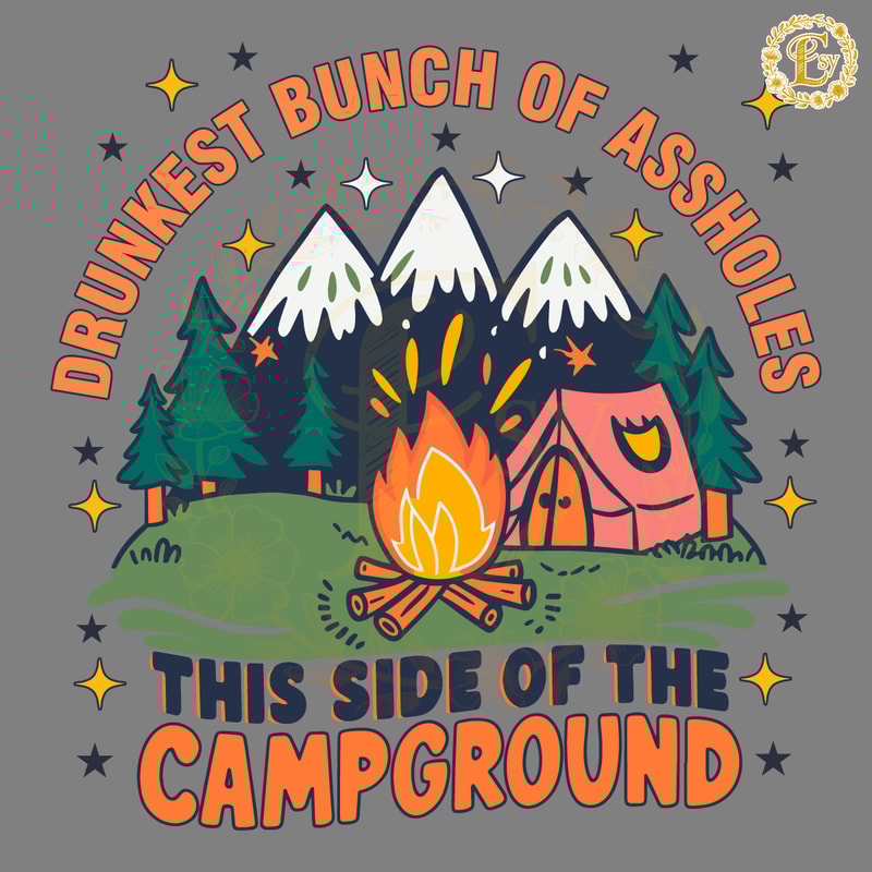 Drunkest-Bunch-Of-Assholes-The-Campground-SVG-0406241070.png