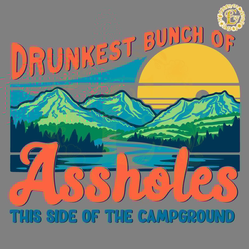 Retro-Camper-Drunkest-Bunch-Of-Assholes-SVG-0406241069.png