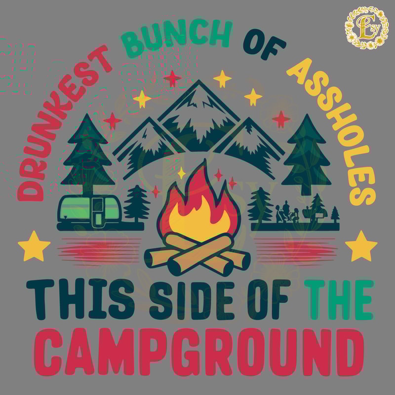 Drunkest-Bunch-Of-Assholes-Funny-Camping-SVG-0406241071.png